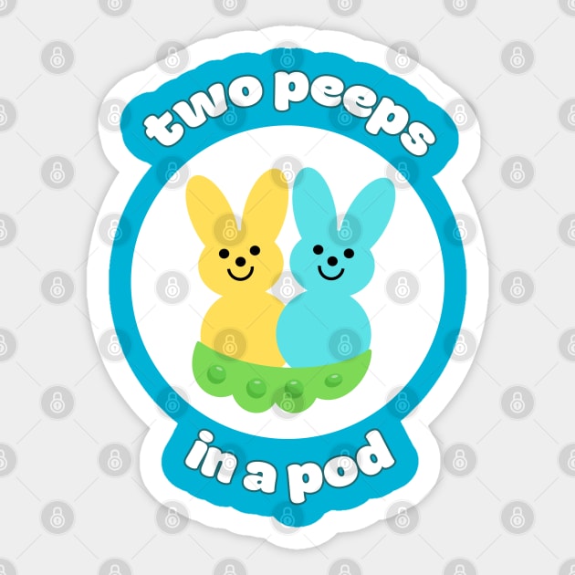 Two Peeps in a Pod Sticker by THINK. DESIGN. REPEAT.